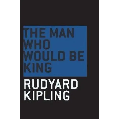 The Man Who Would be King