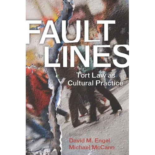 Fault Lines: Tort Law as Cultural Practice