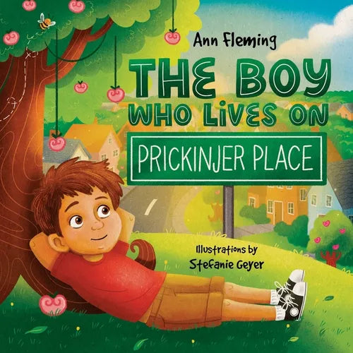 The Boy Who Lives on Prickinjer Place: Discover the Power of Appreciation