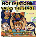 Not Everyone Walks The Stage
