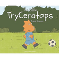 The Little TryCeratops Tries Soccer