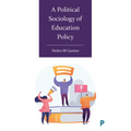 A Political Sociology of Education Policy