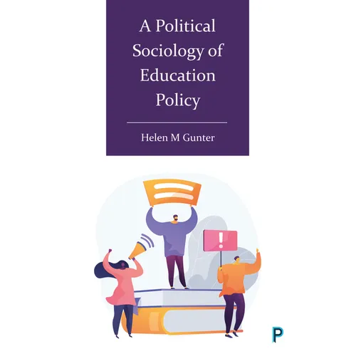 A Political Sociology of Education Policy