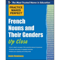 Practice Makes Perfect French Nouns and Their Genders Up Close