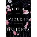These Violent Delights