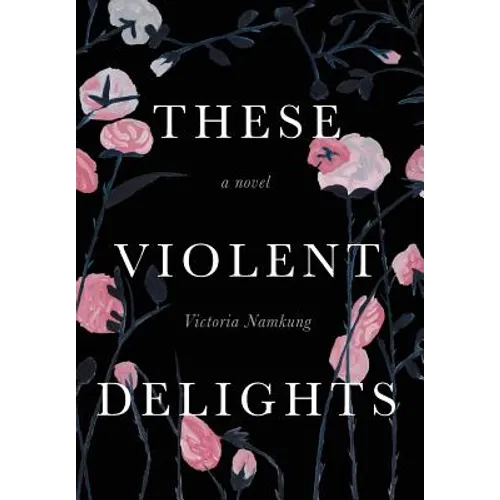 These Violent Delights