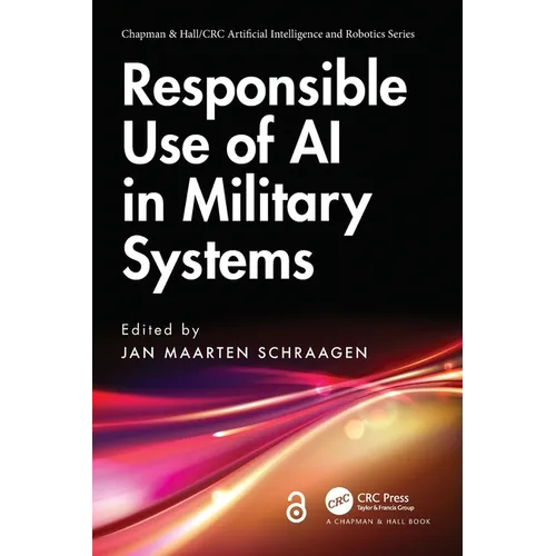 Responsible Use of AI in Military Systems