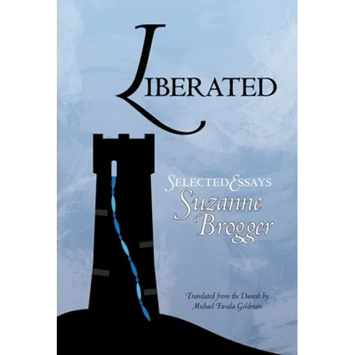 Liberated: Selected Essays