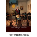 A Study in American Freemasonry