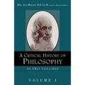 A Critical History of Philosophy Volume 1