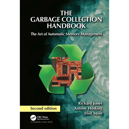 The Garbage Collection Handbook: The Art of Automatic Memory Management