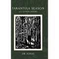 Tarantula Season and Other Poems