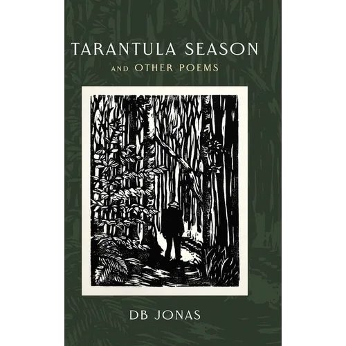 Tarantula Season and Other Poems
