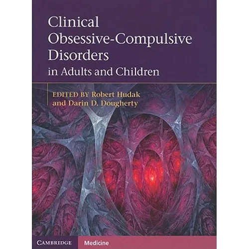 Clinical Obsessive-Compulsive Disorders in Adults and Children