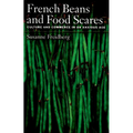 French Beans and Food Scares: Culture and Commerce in an Anxious Age