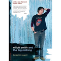 Elliott Smith and the Big Nothing