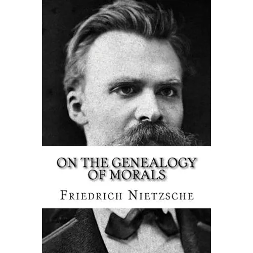 On the Genealogy of Morals