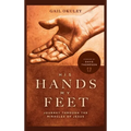 His Hands My Feet: Journey Through the Miracles of Jesus
