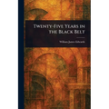 Twenty-Five Years in the Black Belt