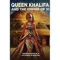 Queen Khalifa AND THE EMPIRE OF XI