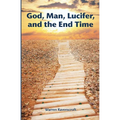 God, Man, Lucifer, and the End Times