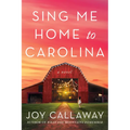 Sing Me Home to Carolina