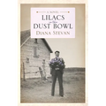 Lilacs in the Dust Bowl
