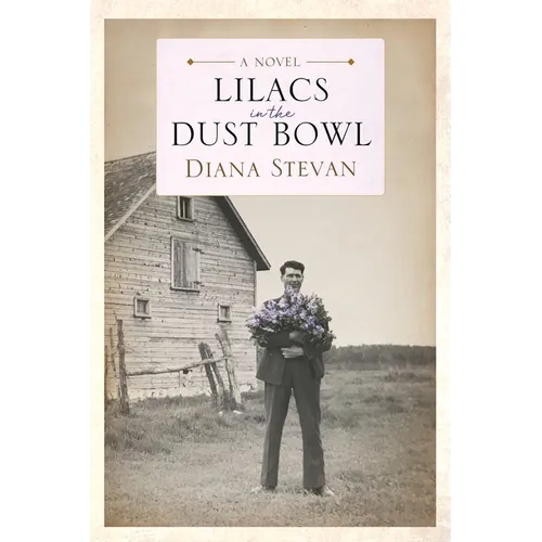 Lilacs in the Dust Bowl