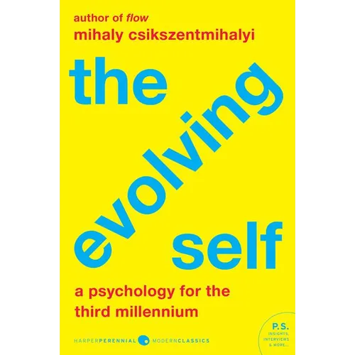The Evolving Self: A Psychology for the Third Millennium