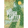 Bough Cutter: A Northern Lakes Mystery
