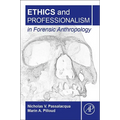 Ethics and Professionalism in Forensic Anthropology