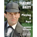 Jeremy Brett - Playing A Part