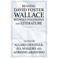 Reading David Foster Wallace Between Philosophy and Literature