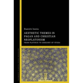 Aesthetic Themes in Pagan and Christian Neoplatonism: From Plotinus to Gregory of Nyssa