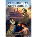 It Ended At Gettysburg
