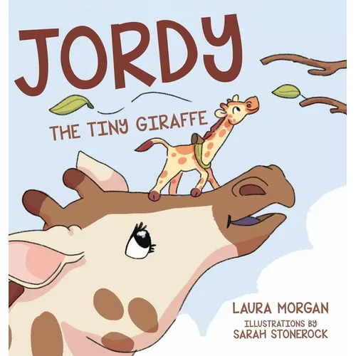 Jordy: The Tiny Giraffe