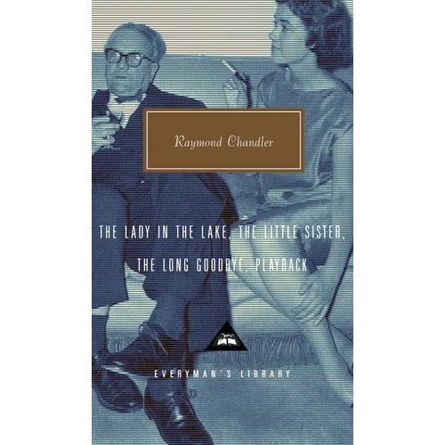 The Lady in the Lake, the Little Sister, the Long Goodbye, Playback: Introduction by Tom Hiney
