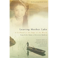 Leaving Mother Lake: A Girlhood at the Edge of the World
