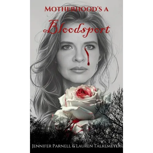 Motherhood's a Bloodsport