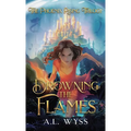 Drowning The Flames: The Phoenix Rising Trilogy, Book 2