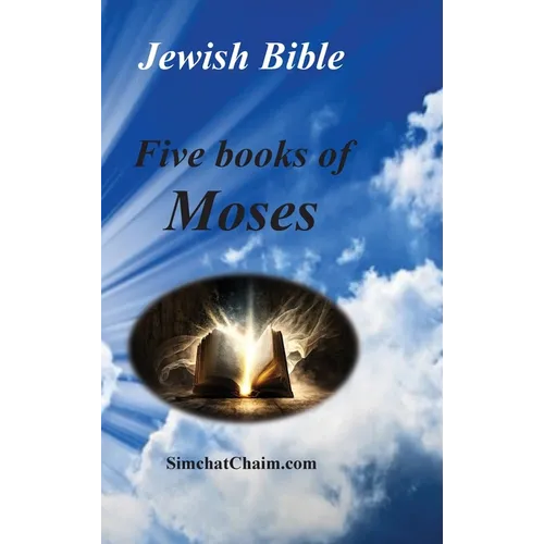 Jewish Bible - Five Books of Moses: English translation directly from Hebrew