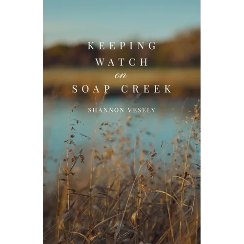 Keeping Watch on Soap Creek