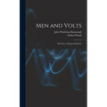 Men and Volts; the Story of General Electric