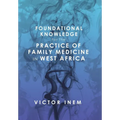 Foundational Knowledge for the Practice of Family Medicine in West Africa