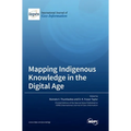 Mapping Indigenous Knowledge in the Digital Age
