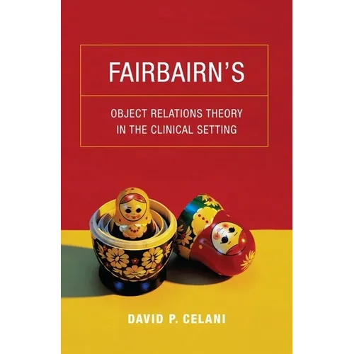 Fairbairn's Object Relations Theory in the Clinical Setting
