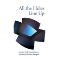 All the Holes Line Up: Poems and Translations