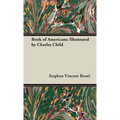 Book of Americans: Illustrated by Charles Child