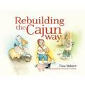 Rebuilding the Cajun Way