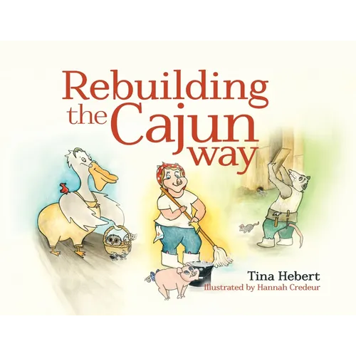 Rebuilding the Cajun Way